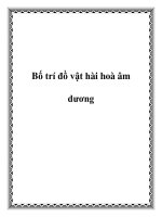 Bố trí đồ vật hài hoà âm dương docx