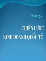 bài giảng kinh doanh quốc tế - chương 5 chiến lược và nghệ thuật kinh doanh quốc tế