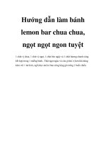 Hướng dẫn làm bánh lemon bar chua chua, ngọt ngọt ngon tuyệt pdf