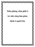 Tiêm phòng viêm phổi ở trẻ nhỏ cũng làm giảm bệnh ở người lớn pptx