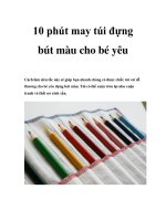 10 phút may túi đựng bút màu cho bé yêu ppt