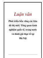 Luận văn: Phát triển bền vững các khu đô thị mới: Tổng quan kinh nghiệm quốc tế, trong nước và đánh giá thực tế tại Hà Nội doc