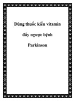 Dùng thuốc kiểu vitamin đẩy ngược bệnh Parkinson pot