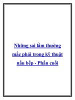 Những sai lầm thường mắc phải trong kỹ thuật nấu bếp - Phần cuối docx