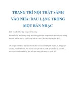 TRANG TRÍ NỘI THẤT SẢNH VÀO NHÀ: DẤU LẶNG TRONG MỘT BẢN NHẠC pptx