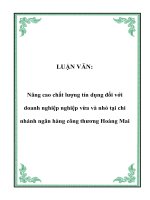 LUẬN VĂN: Nâng cao chất lượng tín dụng đối với doanh nghiệp nghiệp vừa và nhỏ tại chi nhánh ngân hàng công thương Hoàng Mai pot