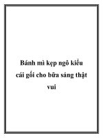 Bánh mì kẹp ngô kiểu cái gối cho bữa sáng thật vui ppt