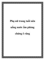 Phụ nữ trung tuổi nên uống nước ấm phòng chứng ê răng doc