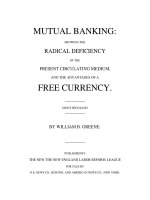 MUTUAL BANKING: SHOWING THE RADICAL DEFICIENCY OF THE PRESENT CIRCULATING MEDIUM, AND THE ADVANTAGES OF A FREE CURRENCY docx