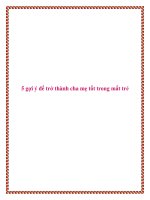 5 gợi ý để trở thành cha mẹ tốt trong mắt trẻ potx