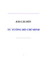 báo cáo môn tư tưởng hồ chí minh - Người là hiện thân sáng chói của tư tưởng độc lập dân tộc