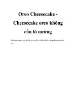 Oreo Cheesecake Cheesecake oreo không cần lò nướng doc