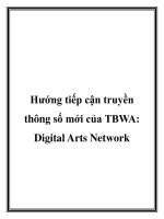 Hướng tiếp cận truyền thông số mới của TBWA: Digital Arts Network potx