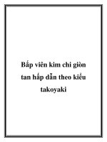 Bắp viên kim chi giòn tan hấp dẫn theo kiểu takoyaki pot