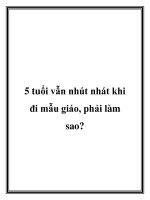 5 tuổi vẫn nhút nhát khi đi mẫu giáo, phải làm sao? ppt