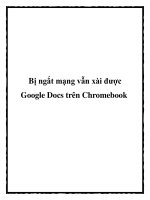 Bị ngắt mạng vẫn xài được Google Docs trên Chromebook docx