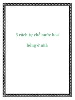 3 cách tự chế nước hoa hồng ở nhà pptx