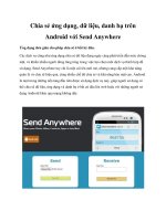 Chia sẻ ứng dụng, dữ liệu, danh bạ trên Android với Send Anywhere pptx