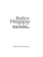 retire happy, what you can do now to guarantee a great retirement (2008)