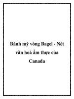 Bánh mỳ vòng Bagel - Nét văn hoá ẩm thực của Canada ppt