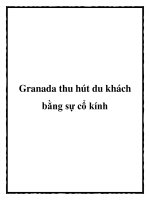 Granada thu hút du khách bằng sự cổ kính pptx