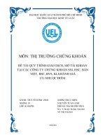 tiểu luận quy trình giao dịch, mở tài khoản tại các công ty chứng khoán ssi, hsc, bản việt, bsc, bvs, kls - đánh giá ưu và nhược điểm