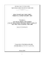 Xây dựng phòng thí nghiệm các kỹ thuật phân tích hạt nhân và hoá lý đạt tiêu chuẩn ISO IEC 17025: 2005