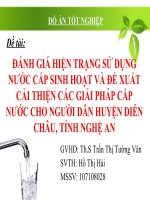 Khóa luận  : Đánh giá hiện trạng sử dụng nước cấp sinh hoạt và đề xuất cải thiện các giải pháp cấp nước cho người dân huyện diễn châu, tỉnh nghệ an( thuyết trinh)