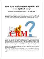 Định nghĩa mới cho cụm từ “Quản trị mối quan hệ khách hàng” docx