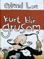kurt blir grusom
