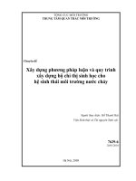 Nghiên cứu cơ sở khoa học và thực tiễn nhằm xây dựng, thử nghiệm bộ chỉ thị sinh học phục vụ quan trắc môi trường các lưu vực sông của việt nam   áp dụng thử nghiệm cho lưu vực sông nhuệ   đáy   xây dựng phương pháp luận và q