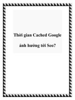 Thời gian Cached Google ảnh hưởng tới Seo? ppt