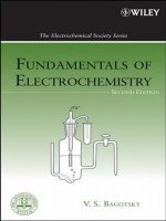 fundamentals of electrochemistry 2ed 2006 - bagotsky