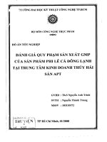 Đánh giá quy phạm sản xuất GMP của sản phẩm philê cá đông lạnh tại trung tâm kinh doanh thuỷ hải sản apt
