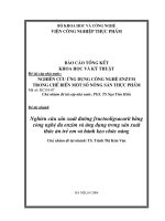 Nghiên cứu ứng dụng công nghệ enzym trong chế biến một số nông sản thực phẩm  ĐTN  nghiên cứu sản xuất đường fructooligsacarit bằng công nghệ đa enzym và ứng dụng trong sản xuất thức ăn trẻ em và bánh kẹo chức năng