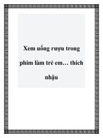 Xem uống rượu trong phim làm trẻ em… thích nhậu pot