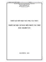 thiết kế hệ thống cấp dầu bôi trơn tàu trở 104000 tấn