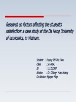 Research on factors affecting the student’s  satisfaction: a case study at the Da Nang University  of economics, in Vietnam.