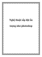 Nghệ thuật sắp đặt ấn tượng như photoshop ppt