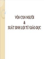 Bài giảng môn kinh tế lao động -  VỐN CON NGƯỜI và SUẤT SINH LỢI TỪ GIÁO DỤC - thầy Vũ Thanh Liêm