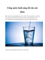Uống nước buổi sáng tốt cho sức khỏe pptx
