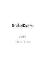 Giáo án bài giảng: Công nghệ thông tin về broadcast receiver multiuni