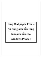 Bing Wallpaper Free – Sử dụng ảnh nền Bing làm ảnh nền cho Windows Phone 7 pptx