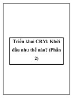 Triển khai CRM: Khởi đầu như thế nào? (Phần 2) pdf