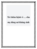 Trẻ thêm bệnh vì … cha mẹ dùng sai kháng sinh pot