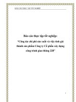 Báo cáo thực tập tốt nghiệp: “Công tác chi phí sản xuất và việc tính giá thành sản phẩm Công ty Cổ phần xây dựng công trình giao thông 228” pptx