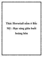 Thác Horsetail nằm ở Bắc Mỹ : Rực sáng giữa buổi hoàng hôn pdf