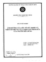 Luận văn:Ảnh hưởng của yếu tố sức khỏe và niềm tin đến sự lựa chọn sản phẩm sữa của người tiêu dùng docx
