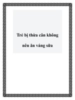 Trẻ bị thừa cân không nên ăn váng sữa pptx