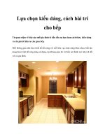 Lựa chọn kiểu dáng, cách bài trí cho bếp docx